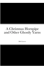 A Christmas Hornpipe and Other Ghostly Yarns