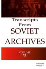 Transcripts from the Soviet Archives Volume XI 1931