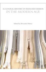 A Cultural History of Dress and Fashion in the Modern Age