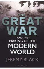 The Great War and the Making of the Modern World