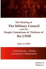 The meeting of The Military Council under the People's Commissar of Defense of the USSR June 1-4, 1937