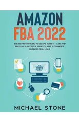 Amazon FBA 2025 $15,000/Month Guide To Escape Your 9 - 5 Job And Build An Successful Private Label E-Commerce Business From Home