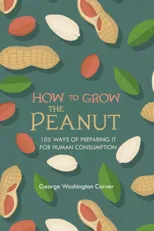 How to Grow the Peanut