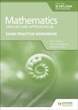 Exam Practice Workbook for Mathematics for the IB Diploma