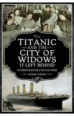 The Titanic and the City of Widows it left Behind