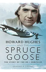 Howard Hughes and the Spruce Goose