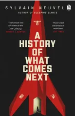 A History of What Comes Next