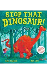 Stop That Dinosaur!