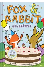Fox & Rabbit Celebrate (Fox & Rabbit Book #3)