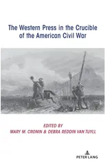 The Western Press in the Crucible of the American Civil War