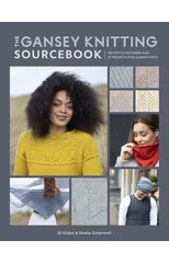 The Gansey Knitting Sourcebook