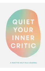 Quiet Your Inner Critic
