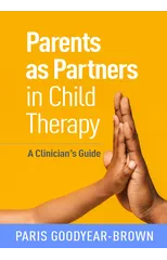 Parents as Partners in Child Therapy