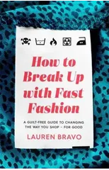 How To Break Up With Fast Fashion