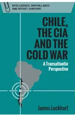 Chile, the CIA and the Cold War