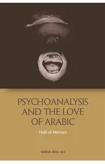 Psychoanalysis and the Love of Arabic