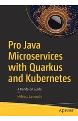 Pro Java Microservices with Quarkus and Kubernetes