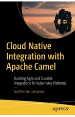 Cloud Native Integration with Apache Camel