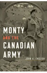 Monty and the Canadian Army