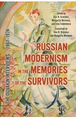 Russian Modernism in the Memories of the Survivors