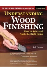 Understanding Wood Finishing, 3rd Revised Edition