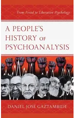 A People’s History of Psychoanalysis