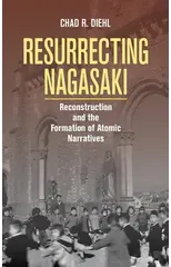 Resurrecting Nagasaki