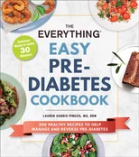 The Everything Easy Pre-Diabetes Cookbook