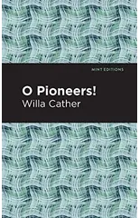 O Pioneers!