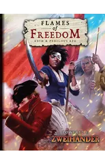 FLAMES OF FREEDOM Grim & Perilous RPG