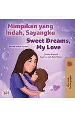 Sweet Dreams, My Love (Malay English Bilingual Children's Book)