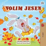 I Love Autumn (Croatian Children's Book)
