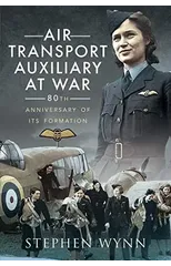 Air Transport Auxiliary at War