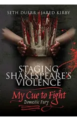 Staging Shakespeare's Violence