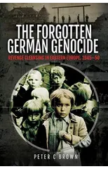 The Forgotten German Genocide