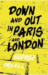 Down and Out in Paris and London