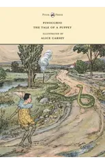 Pinocchio - The Tale of a Puppet - Illustrated by Alice Carsey