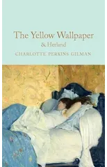 The Yellow Wallpaper & Herland