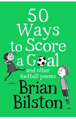 50 Ways to Score a Goal and Other Football Poems