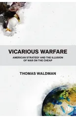 Vicarious Warfare