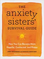 The Anxiety Sisters' Survival Guide