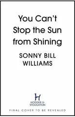 You Can't Stop The Sun From Shining
