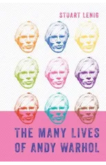 The Many Lives of Andy Warhol
