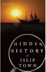 Hidden History of Islip Town