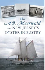 A.J. Meerwald and New Jersey's Oyster Industry