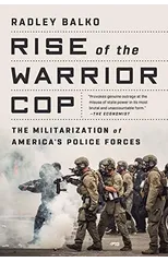 Rise of the Warrior Cop