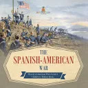 The Spanish-American War History of American Wars Grade 6 Children's Military Books