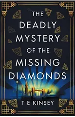 The Deadly Mystery of the Missing Diamonds