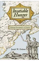Insatiable Hunger - Colonial Encounters in Context