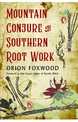 Mountain Conjure and Southern Root Work